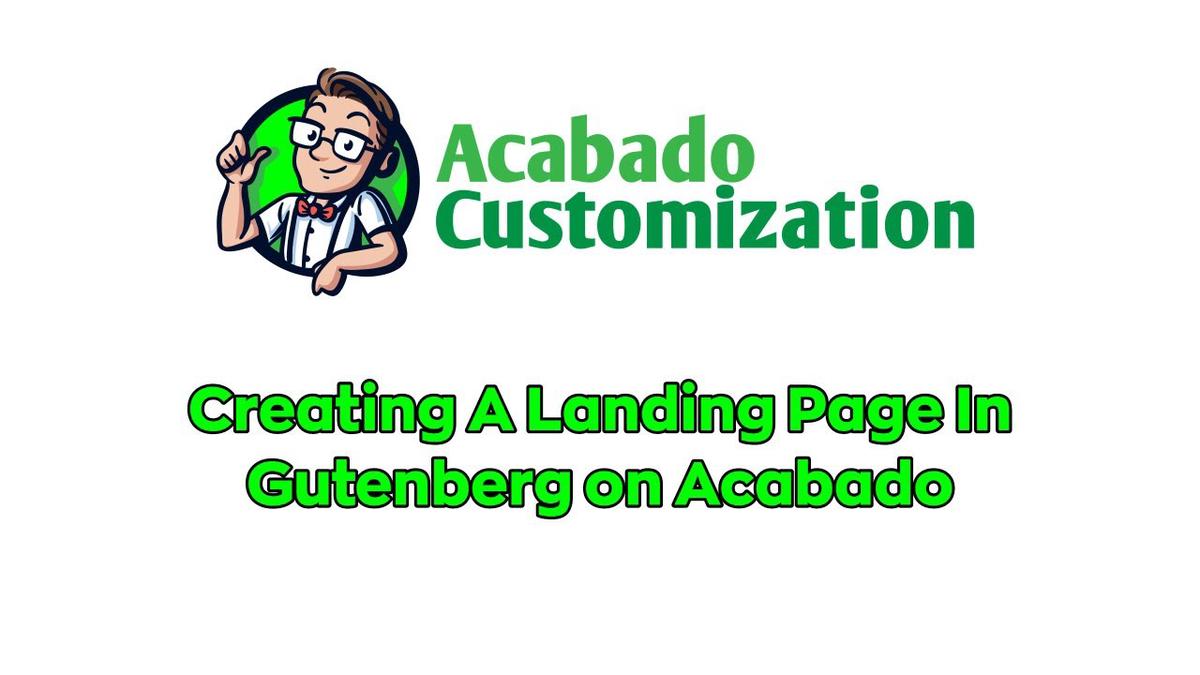 'Video thumbnail for Creating A Landing Page In Gutenberg on Acabado'