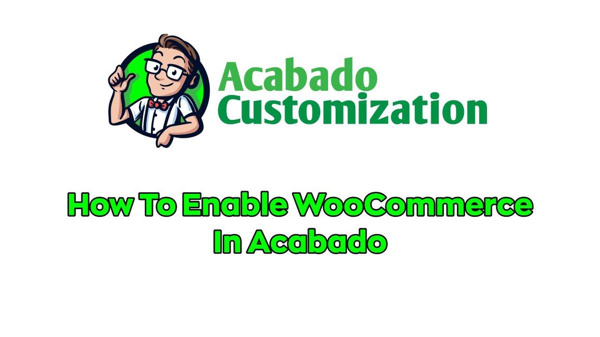 'Video thumbnail for How To Build And Enable WooCommerce In Acabado'