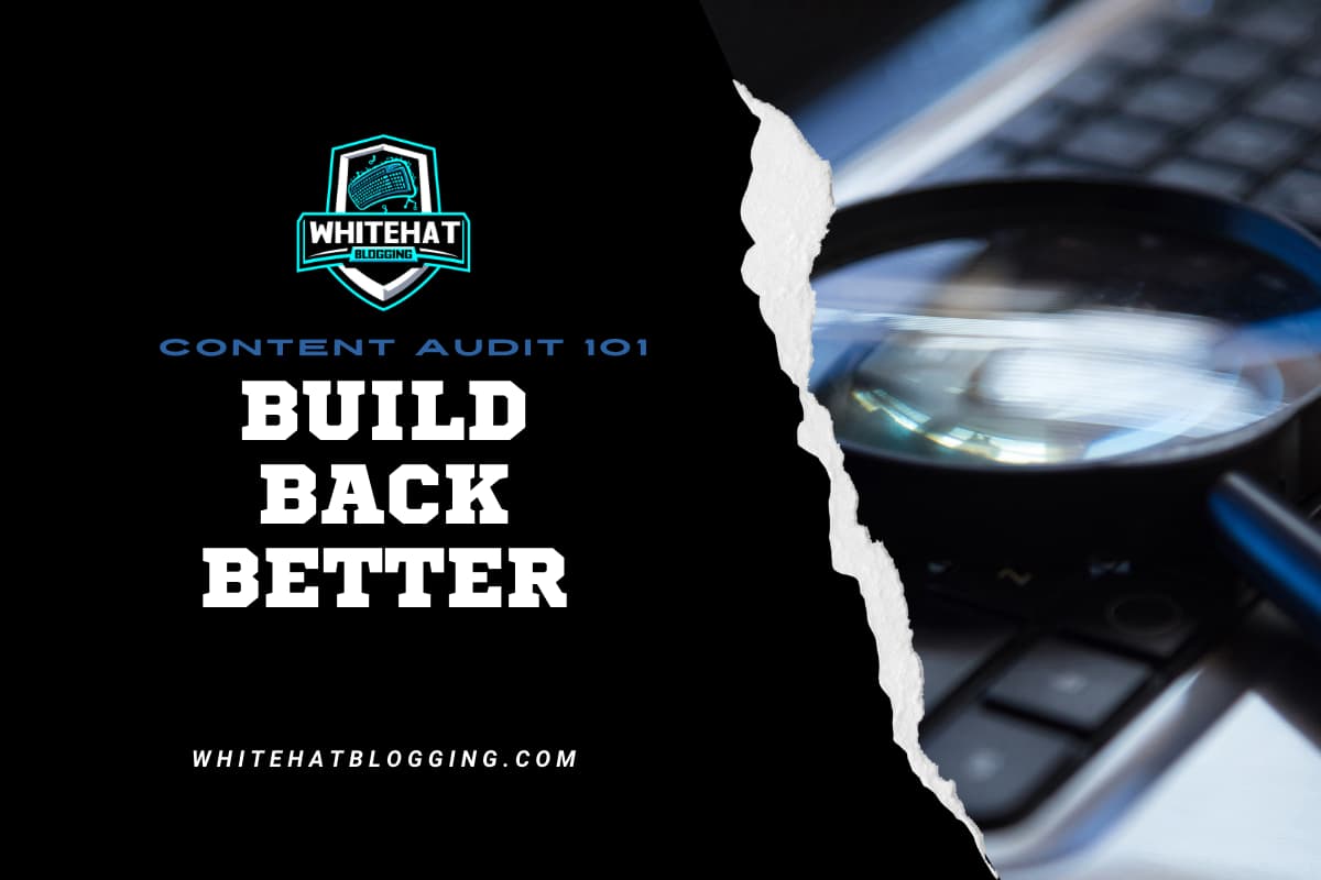 Content Audit 101: Build Back Better